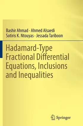 Ahmad / Tariboon / Alsaedi |  Hadamard-Type Fractional Differential Equations, Inclusions and Inequalities | Buch |  Sack Fachmedien