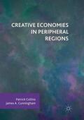 Cunningham / Collins |  Creative Economies in Peripheral Regions | Buch |  Sack Fachmedien