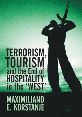 Korstanje |  Terrorism, Tourism and the End of Hospitality in the 'West' | Buch |  Sack Fachmedien