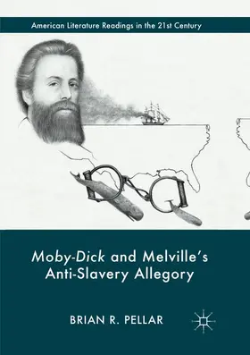 Pellar |  Moby-Dick and Melville's Anti-Slavery Allegory | Buch |  Sack Fachmedien