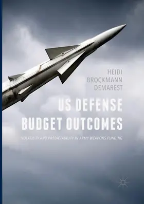 Demarest |  US Defense Budget Outcomes | Buch |  Sack Fachmedien