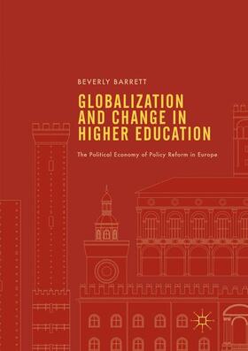 Barrett | Globalization and Change in Higher Education | Buch | 978-3-319-84887-7 | sack.de