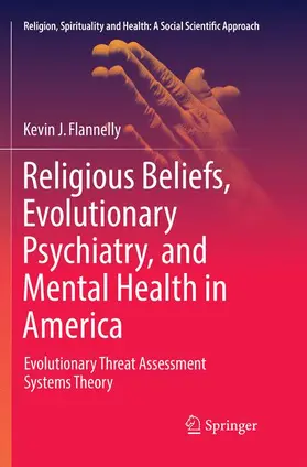 Flannelly |  Religious Beliefs, Evolutionary Psychiatry, and Mental Health in America | Buch |  Sack Fachmedien