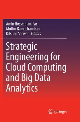 Hosseinian-Far / Sarwar / Ramachandran | Strategic Engineering for Cloud Computing and Big Data Analytics | Buch | 978-3-319-84915-7 | sack.de