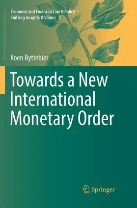 Byttebier | Towards a New International Monetary Order | Buch | 978-3-319-84922-5 | sack.de