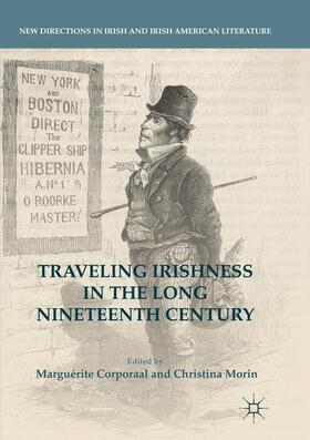 Morin / Corporaal | Traveling Irishness in the Long Nineteenth Century | Buch | 978-3-319-84925-6 | sack.de