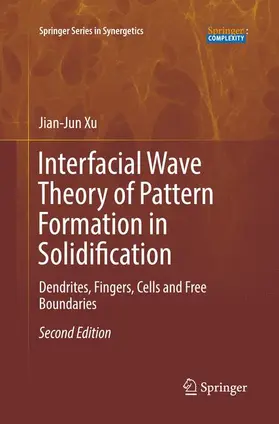 Xu |  Interfacial Wave Theory of Pattern Formation in Solidification | Buch |  Sack Fachmedien