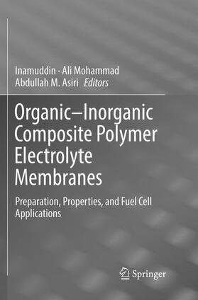 Inamuddin / Asiri / Mohammad | Organic-Inorganic Composite Polymer Electrolyte Membranes | Buch | 978-3-319-84973-7 | sack.de