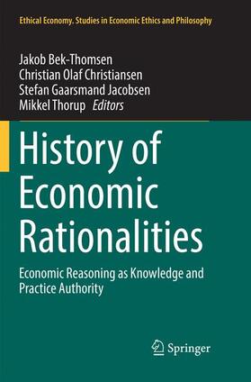 Bek-Thomsen / Thorup / Christiansen | History of Economic Rationalities | Buch | 978-3-319-84992-8 | sack.de