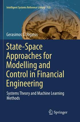 Rigatos | State-Space Approaches for Modelling and Control in Financial Engineering | Buch | 978-3-319-85004-7 | sack.de