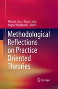 Jonas / Wroblewski / Littig |  Methodological Reflections on Practice Oriented Theories | Buch |  Sack Fachmedien
