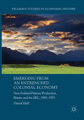 Hall |  Emerging from an Entrenched Colonial Economy | Buch |  Sack Fachmedien