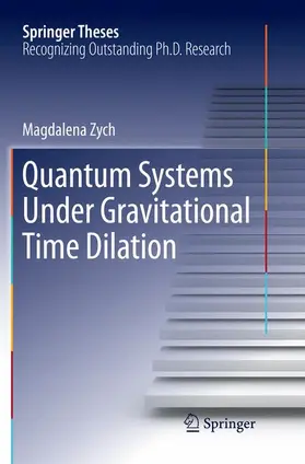 Zych | Quantum Systems under Gravitational Time Dilation | Buch | 978-3-319-85085-6 | sack.de