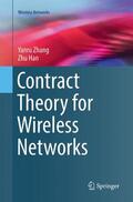 Zhang / Han |  Contract Theory for Wireless Networks | Buch |  Sack Fachmedien