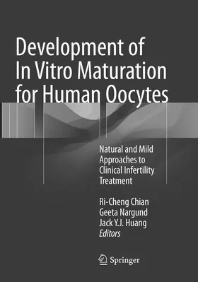 Chian / Nargund / Huang | Development of In Vitro Maturation for Human Oocytes | Buch | 978-3-319-85157-0 | www.sack.de