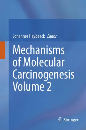 Haybaeck |  Mechanisms of Molecular Carcinogenesis ¿ Volume 2 | Buch |  Sack Fachmedien