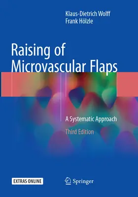 Wolff / Hölzle |  Raising of Microvascular Flaps | Buch |  Sack Fachmedien