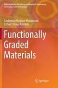 Mahamood / Akinlabi |  Functionally Graded Materials | Buch |  Sack Fachmedien