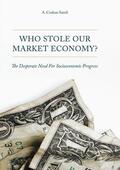 Samli |  Who Stole Our Market Economy? | Buch |  Sack Fachmedien