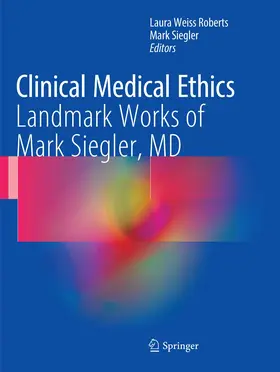 Roberts / Siegler |  Clinical Medical Ethics | Buch |  Sack Fachmedien