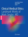 Siegler / Roberts |  Clinical Medical Ethics | Buch |  Sack Fachmedien