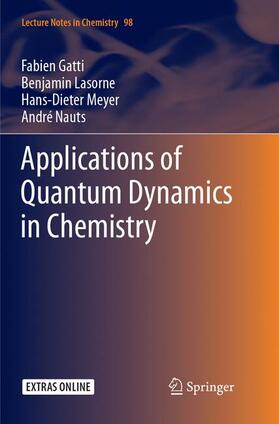 Gatti / Nauts / Lasorne | Applications of Quantum Dynamics in Chemistry | Buch | 978-3-319-85277-5 | sack.de