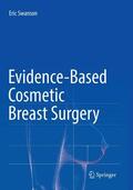 Swanson |  Evidence-Based Cosmetic Breast Surgery | Buch |  Sack Fachmedien