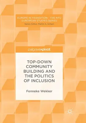 Wekker |  Top-down Community Building and the Politics of Inclusion | Buch |  Sack Fachmedien