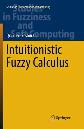 Xu / Lei |  Intuitionistic Fuzzy Calculus | Buch |  Sack Fachmedien