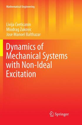 Cveticanin / Balthazar / Zukovic | Dynamics of Mechanical Systems with Non-Ideal Excitation | Buch | 978-3-319-85338-3 | sack.de