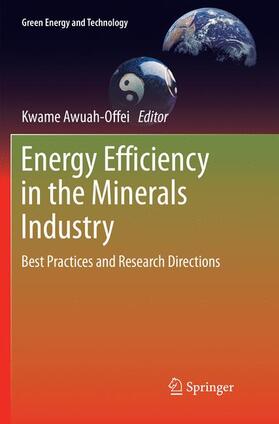 Awuah-Offei | Energy Efficiency in the Minerals Industry | Buch | 978-3-319-85341-3 | sack.de