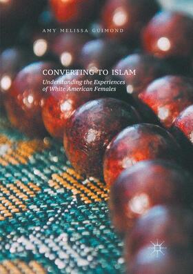 Guimond | Converting to Islam | Buch | 978-3-319-85352-9 | sack.de