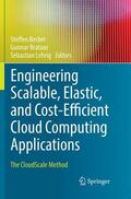 Becker / Lehrig / Brataas |  Engineering Scalable, Elastic, and Cost-Efficient Cloud Computing Applications | Buch |  Sack Fachmedien