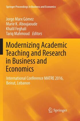Marx Gómez / Mahmoud / Aboujaoude | Modernizing Academic Teaching and Research in Business and Economics | Buch | 978-3-319-85390-1 | sack.de