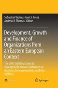 Vaduva / Thomas / Fotea |  Development, Growth and Finance of Organizations from an Eastern European Context | Buch |  Sack Fachmedien