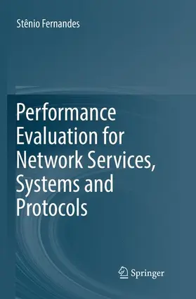 Fernandes |  Performance Evaluation for Network Services, Systems and Protocols | Buch |  Sack Fachmedien
