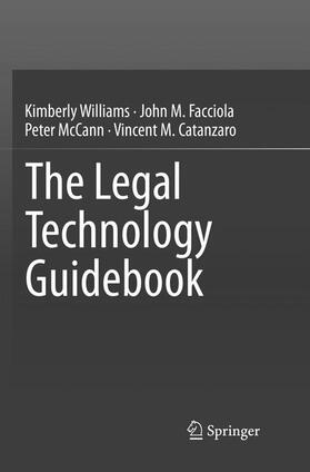 Williams / Catanzaro / Facciola | The Legal Technology Guidebook | Buch | 978-3-319-85414-4 | sack.de