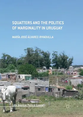 Álvarez-Rivadulla |  Squatters and the Politics of Marginality in Uruguay | Buch |  Sack Fachmedien