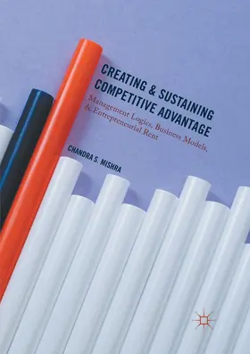 Mishra |  Creating and Sustaining Competitive Advantage | Buch |  Sack Fachmedien
