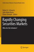 Schwartz / Byrne / Stempel |  Rapidly Changing Securities Markets | Buch |  Sack Fachmedien