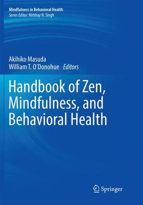 O'Donohue / Masuda | Handbook of Zen, Mindfulness, and Behavioral Health | Buch | 978-3-319-85434-2 | sack.de