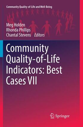 Holden / Stevens / Phillips | Community Quality-of-Life Indicators: Best Cases VII | Buch | 978-3-319-85437-3 | sack.de