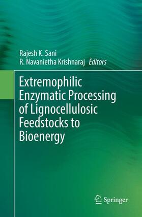 Krishnaraj / Sani | Extremophilic Enzymatic Processing of Lignocellulosic Feedstocks to Bioenergy | Buch | 978-3-319-85454-0 | sack.de