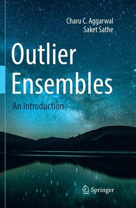 Sathe / Aggarwal | Outlier Ensembles | Buch | 978-3-319-85474-8 | sack.de