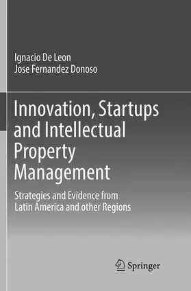 Fernandez Donoso / De Leon |  Innovation, Startups and Intellectual Property Management | Buch |  Sack Fachmedien
