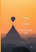 Hashemi |  Theism and Atheism in a Post-Secular Age | Buch |  Sack Fachmedien