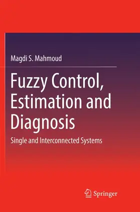 Mahmoud |  Fuzzy Control, Estimation and Diagnosis | Buch |  Sack Fachmedien