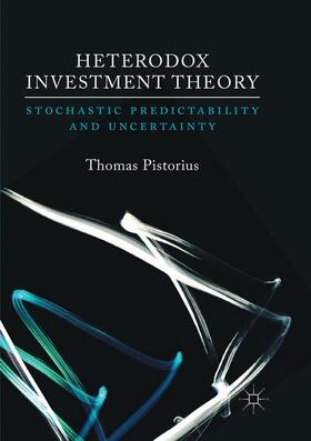Pistorius | Heterodox Investment Theory | Buch | 978-3-319-85542-4 | sack.de