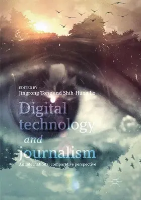 Lo / Tong |  Digital Technology and Journalism | Buch |  Sack Fachmedien
