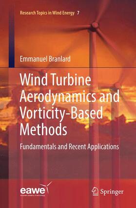 Branlard | Wind Turbine Aerodynamics and Vorticity-Based Methods | Buch | 978-3-319-85583-7 | sack.de